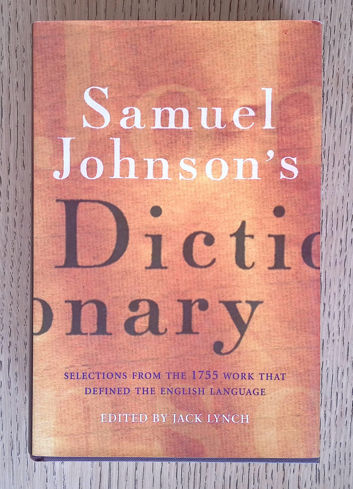 Samuel Johnson's Dictionary: Selections from the 1755 Work that Defined the English Language
