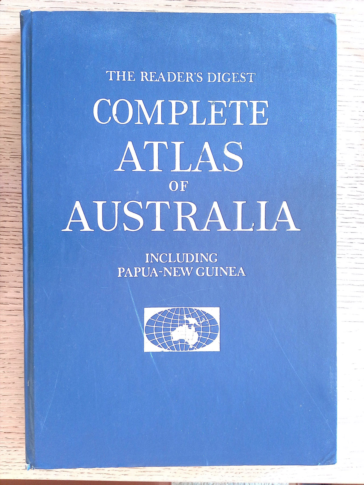The Reader's Digest Complete Atlas of Australia including Papua-New Guinea