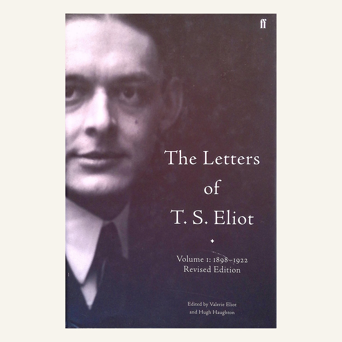 The Letters of T.S. Eliot Volume 1: 1898-1922 Revised Edition & Volume 2: 1923-1925