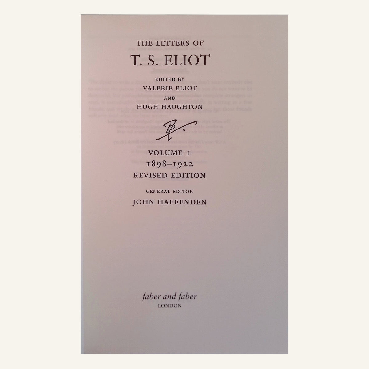 The Letters of T.S. Eliot Volume 1: 1898-1922 Revised Edition & Volume 2: 1923-1925
