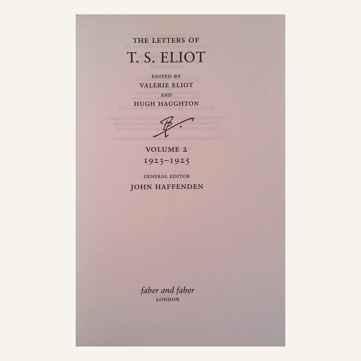 The Letters of T.S. Eliot Volume 1: 1898-1922 Revised Edition & Volume 2: 1923-1925