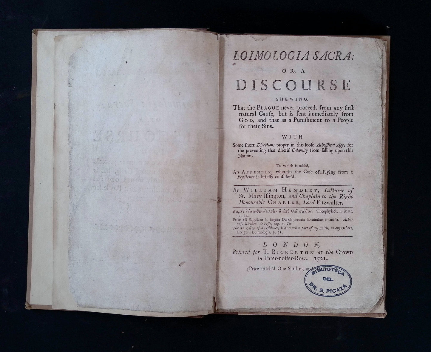 Loimologia Sacra: Or, A Discourse Shewing, That The Plague Never Proceeds From Any First Natural Cause, But Is Sent Immediately From God, And That As A Punishment To A People For Their Sins