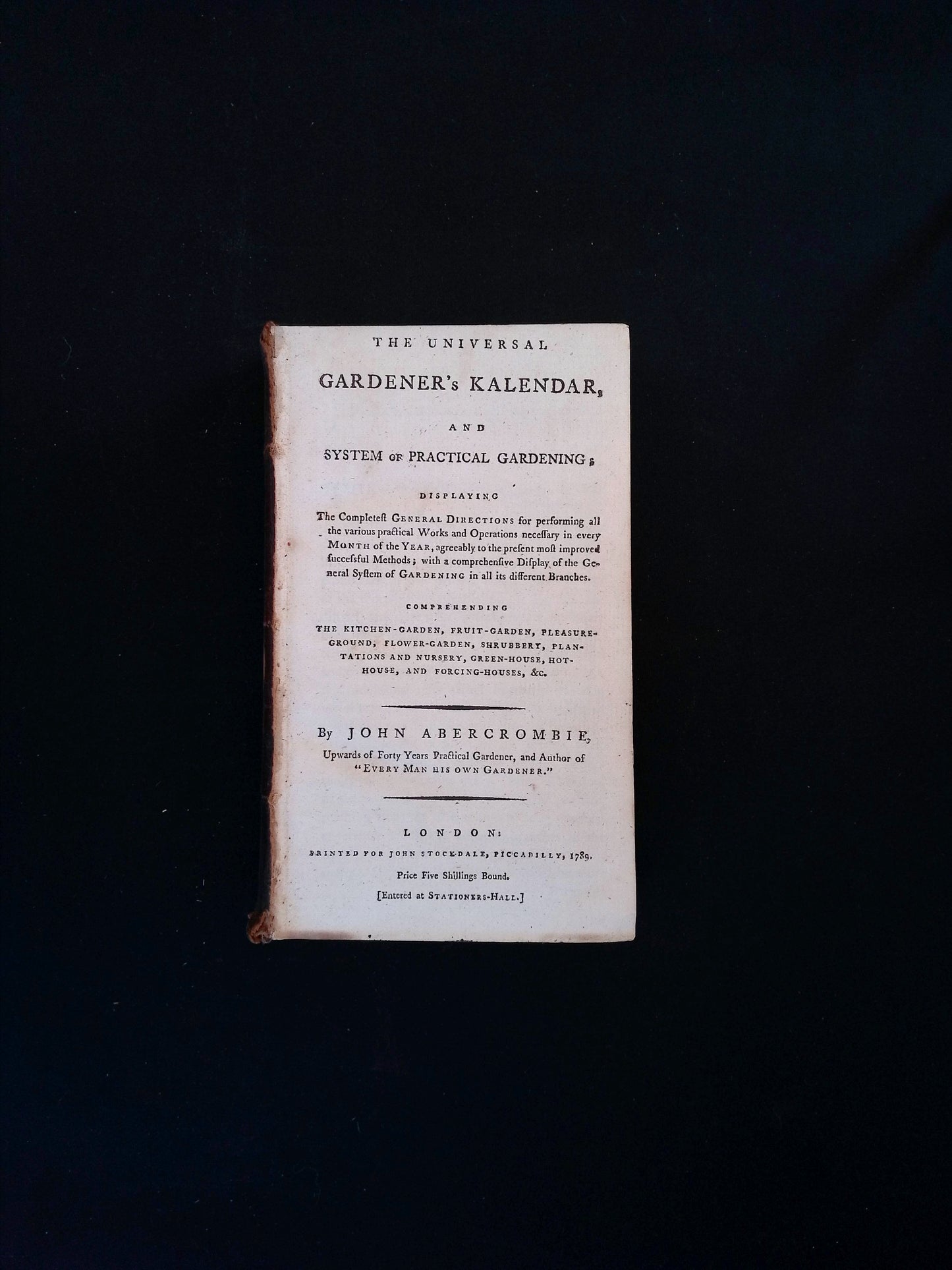 The Universal Gardener's Kalendar, And System Of Practical Gardening