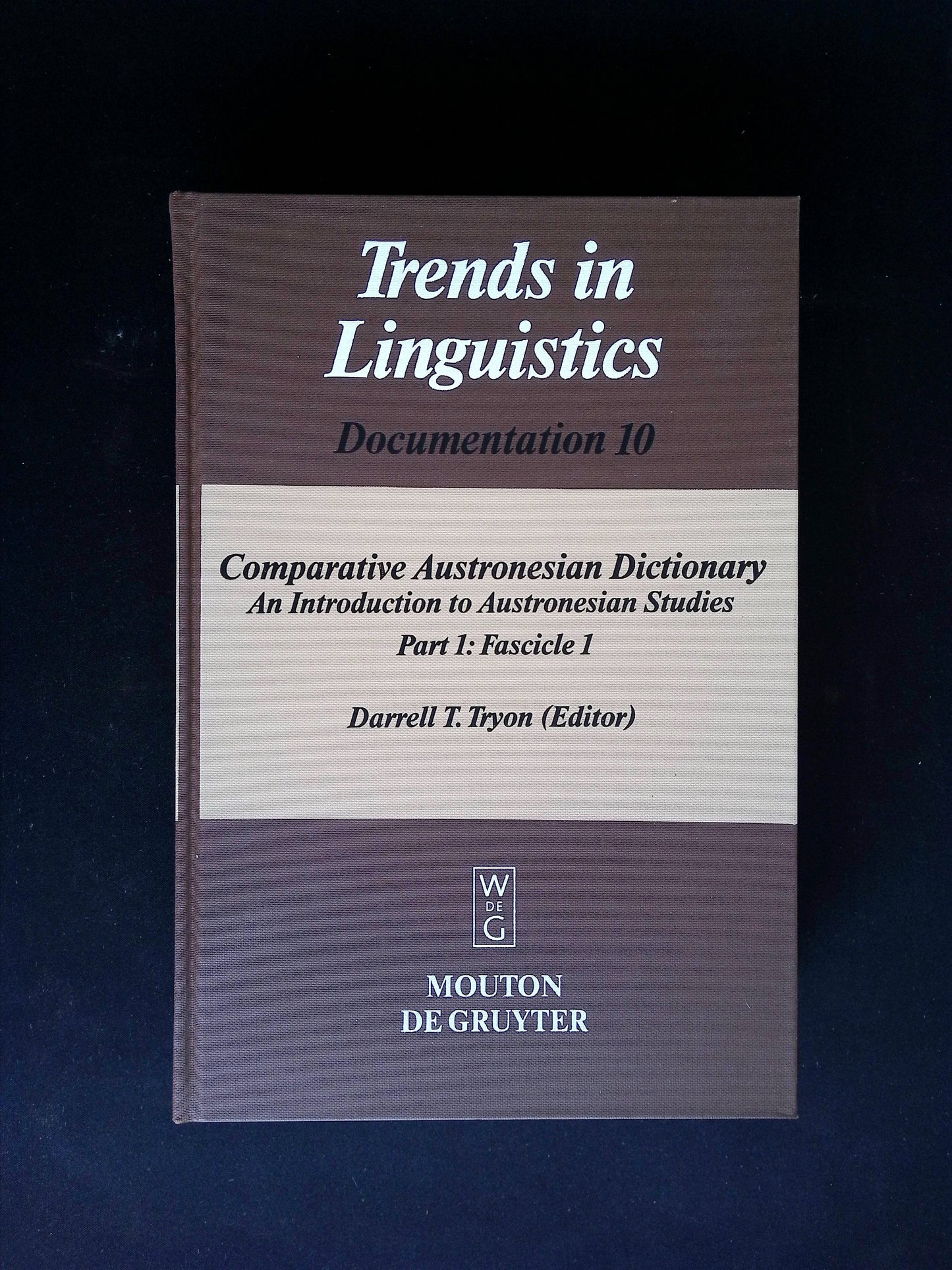 Comparative Austronesian Dictionary: An Introduction to Austronesian Studies 10 (Trends in Linguistics - Doc. 10; Four Parts in Five Volumes)