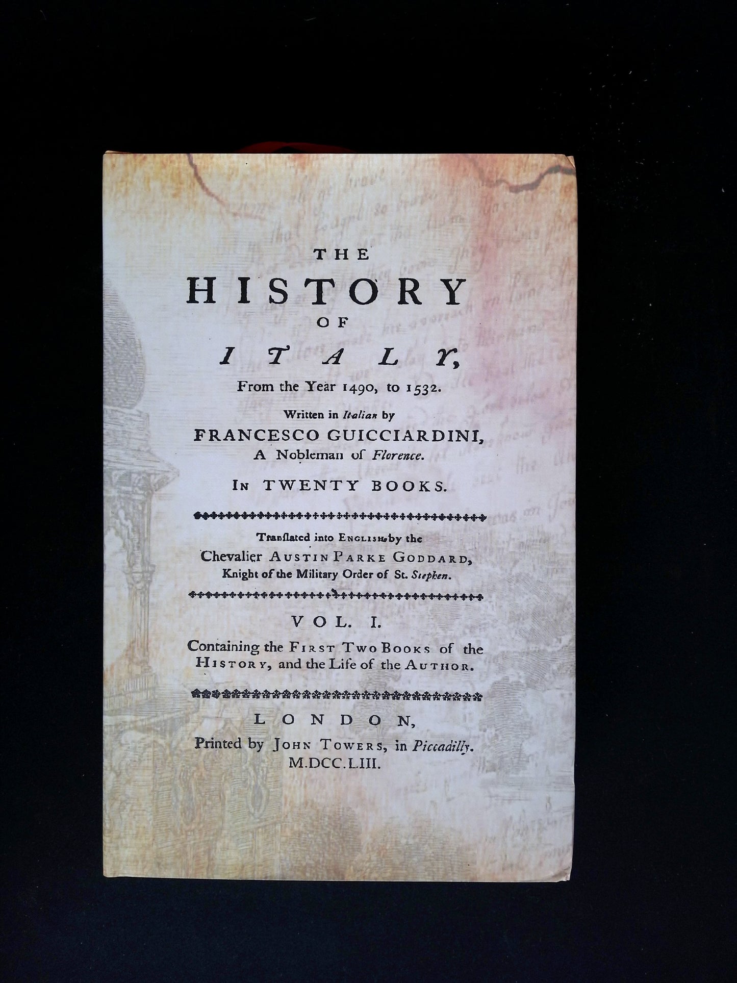 The History of Italy, From The Year 1490, To 1532. Written In Italian By Francesco Guicciardini, A Nobleman Of Florence. In Twenty Books. Translated Into English By The Chevalier Austin Parke Goddard, etc..  (10 volume set)