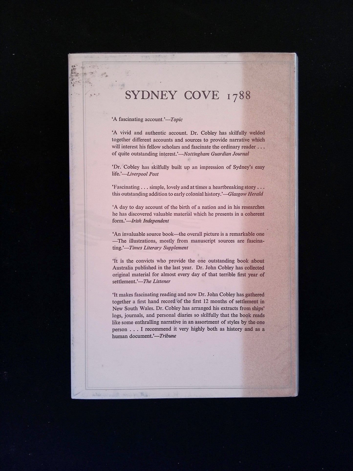 Sydney Cove 1788: The First Year of the Settlement of Australia