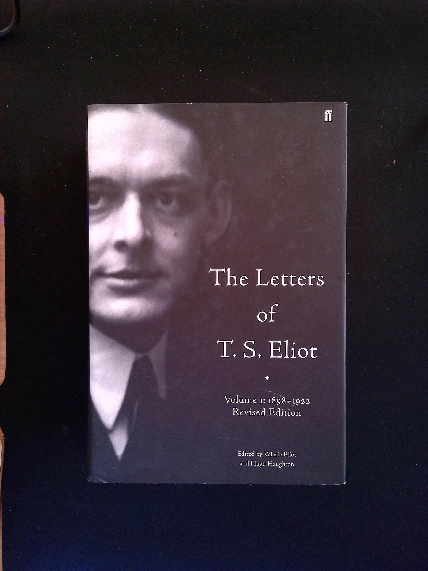 The Letters of T.S. Eliot Volume 1: 1898-1922 Revised Edition & Volume 2: 1923-1925