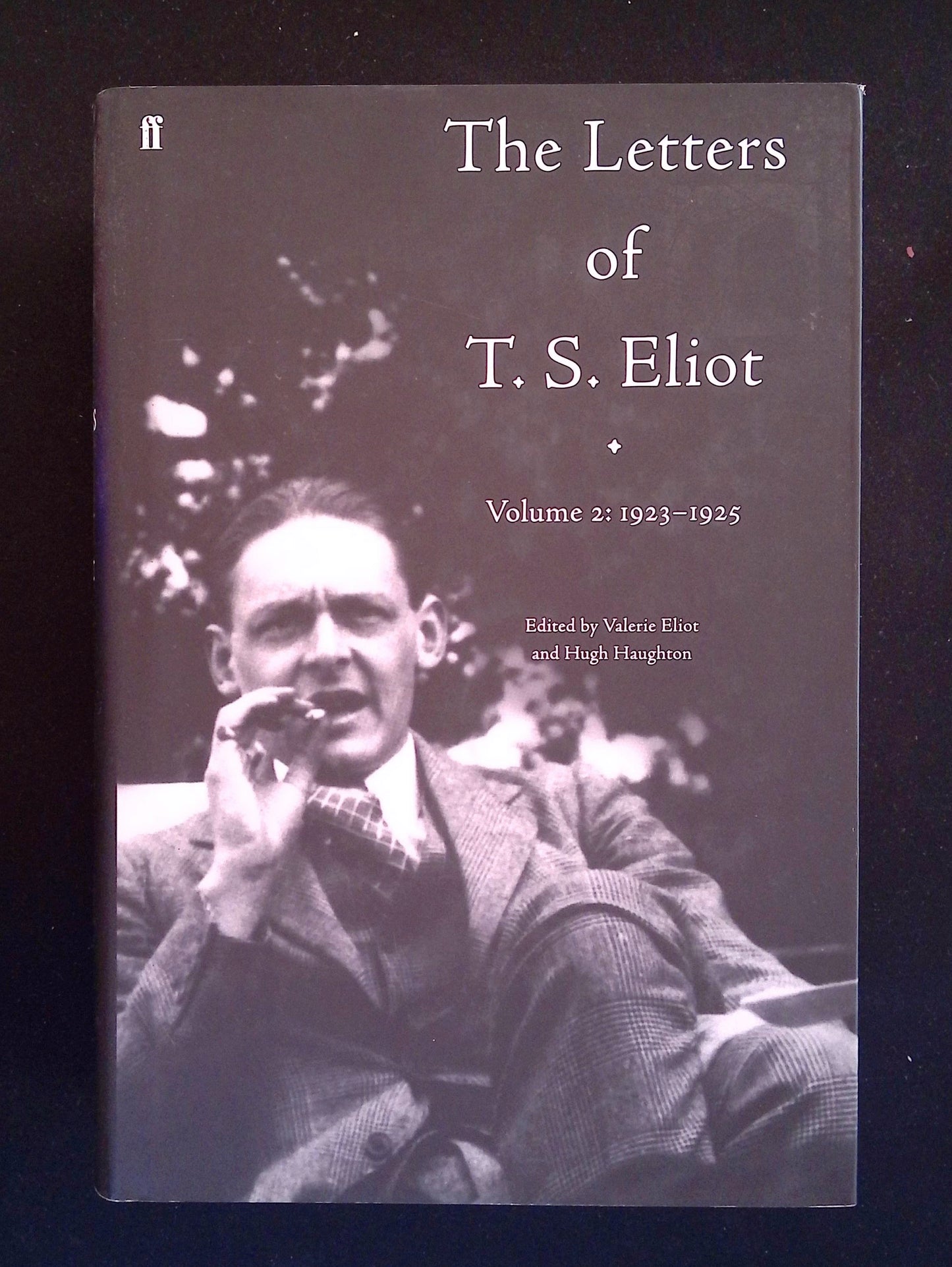 The Letters of T.S. Eliot Volume 1: 1898-1922 Revised Edition & Volume 2: 1923-1925